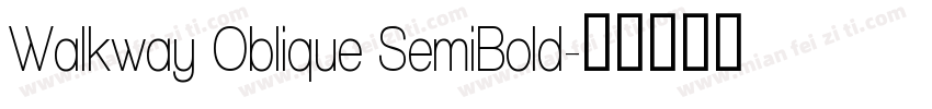 Walkway Oblique SemiBold字体转换